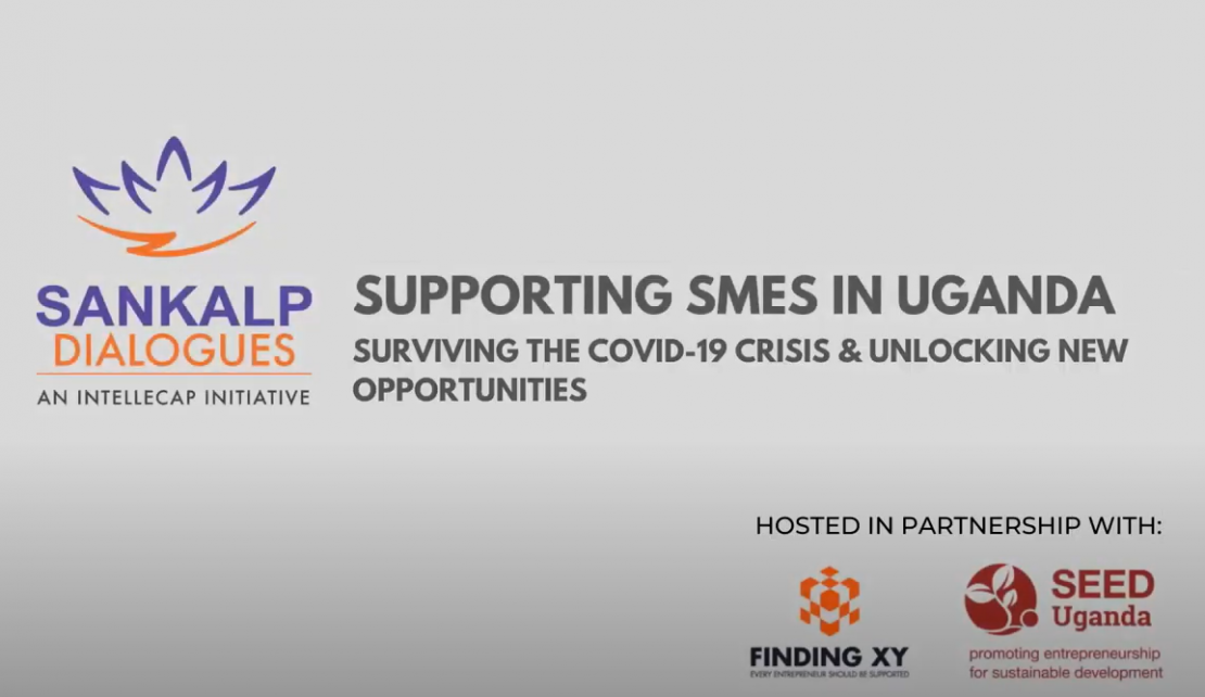 Helping SMEs in Uganda to Survive the COVID-19 Crisis & Unlock New Opportunities at Sankalp 2020